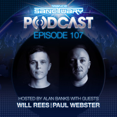 Trance Sanctuary Podcast 107 with Will Rees and Paul Webster