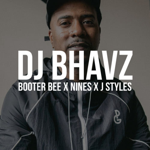 Booter Bee x Nines x J Styles - Flashbacks (Remix) | DJ Bhavz