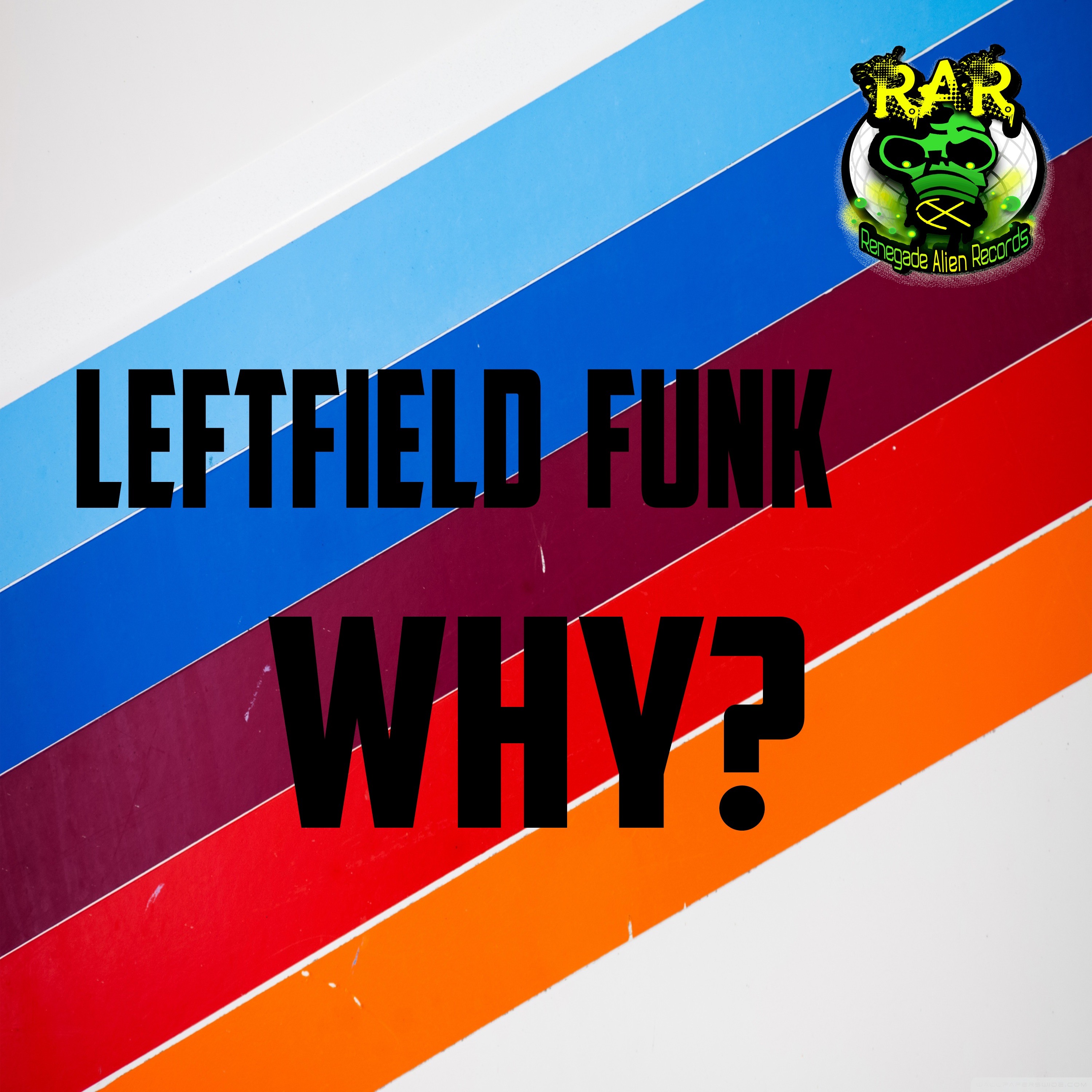 Leftfield Funk Why? WWRD- 05/06/2020 episode artwork