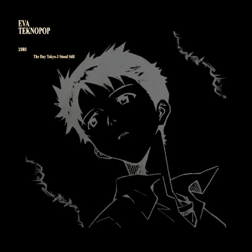 evateknopop 1980 / The Day Tokyo-3 Stood Still