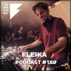 On the 5th Day Podcast #180 - fleika