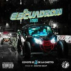 Coyote 63 ✘ De La Guetto - El Escuadron (Remix)