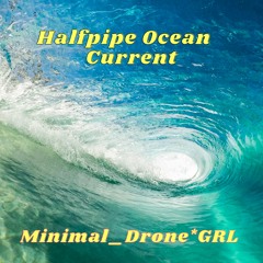 Halfpipe Ocean Current