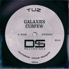 Tuz - Galaxies Curfew (Original Mix) OUT NOW