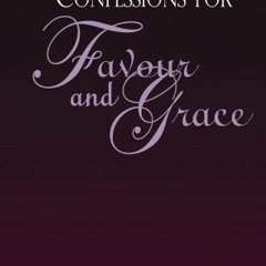 [Access] PDF EBOOK EPUB KINDLE Prayers, Decrees and Confessions For Favour and Grace by  Stephen Gar