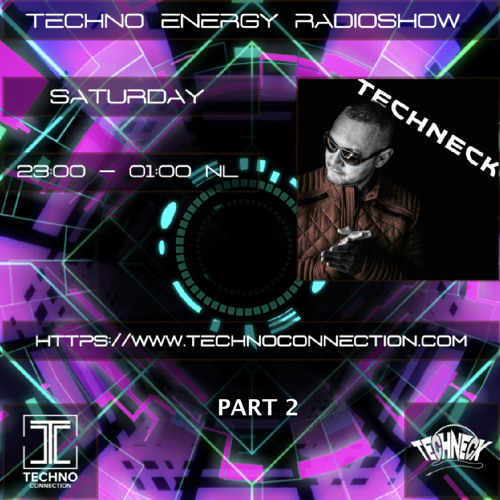 Techno Energy Radioshow #2 Part 2 - Techneck
