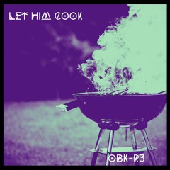 let him cook