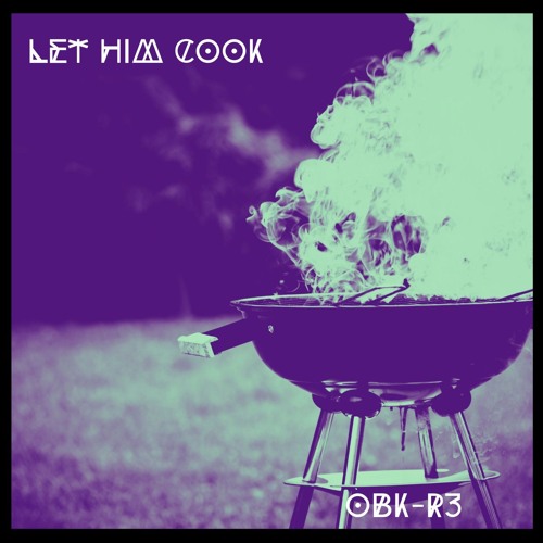 let him cook