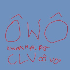 OWO Acoustic Cover - Kwanhh Ft PG (cover by CLV)