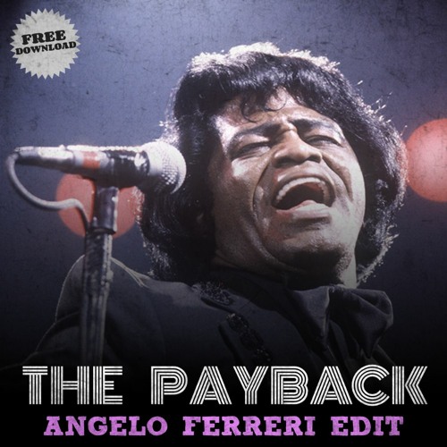 James Brown - THE PAYBACK (Angelo Ferreri EDIT) // FREE DL