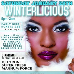 WINTERLICIOUS - MAGNUM FORCE/DJ TYRONE/SUPER FRESH @FUSION LOUNGE, TORONTO 1/28/23