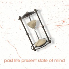 past life present state of mind - instrumental demo
