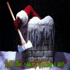 Tekk Doc - Merry fucking X MAS