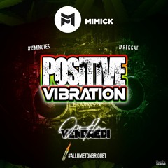 Positive Vibration - Dj Mimick (Jod'la Vendredi)#Reggae #AllumeTonBriquet 🔥