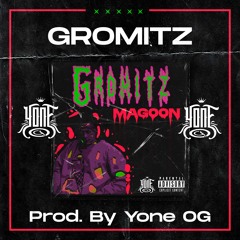 Gromitz - MAG00N Ft. Yone OG Master