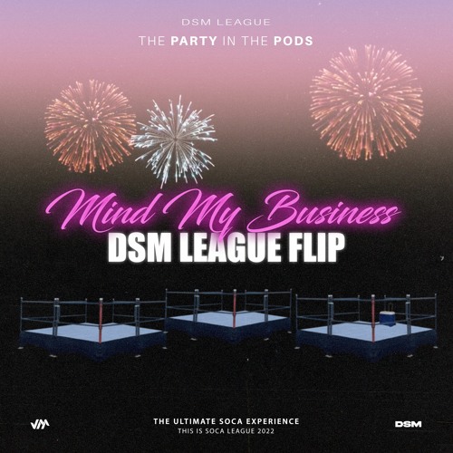 Patrice Roberts & Madness Muv - Mind My Business (Dsm League Flip)