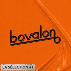 BOVALON - LA SELECTION #1