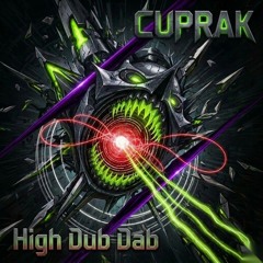 CupraK - High Dub Dab