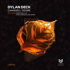 Dylan Deck - Desire ( Mario Mocca Remix  ) La Foresta Rec.