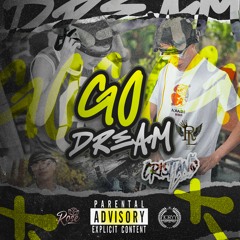 GO DREAM By Crisitian Leon