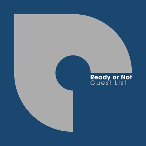 Ready or Not - Guest List