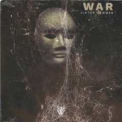 Viktor Newman - War (OUT NOW)