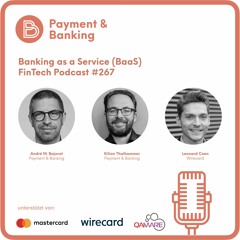 Banking as a Service (BaaS)- Fintech Podcast #267