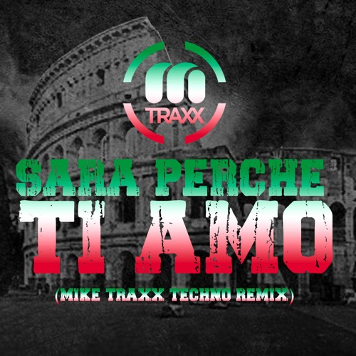 Sara perche ti amo (Mike Traxx Techno remix)