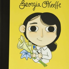 EBOOK ❤DOWNLOAD❤ FREE Georgia O'Keeffe (Volume 13) (Little People, BIG DREAMS, 1