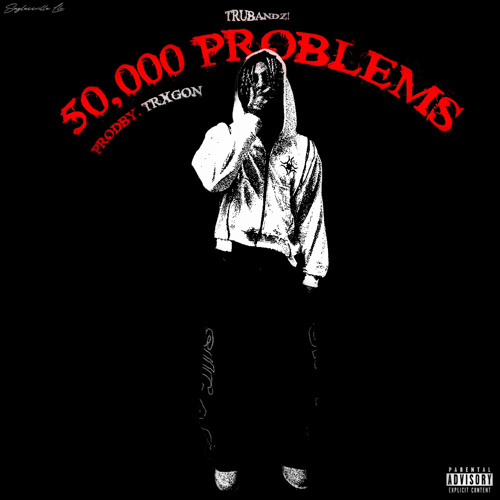 50,000 problems (prod. Trxgon)