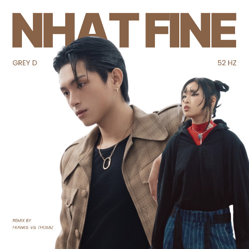 GREY D x 52Hz - ‘nhạt-fine’ (Frankie V x Thomiz Remix)