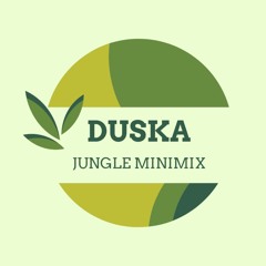 DUSKA - JUNGLE MINIMIX