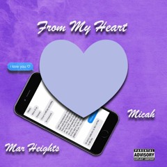 Mar Heights x Micah - From My Heart