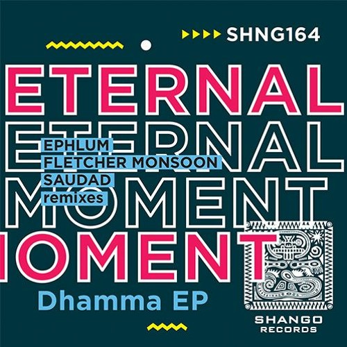 SHNG164 ETERNAL MOMENT-Dhamma EP