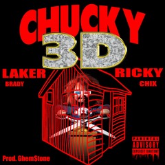 CHUCKY 3D Feat. RICKY CHIX (Prod.GehmStone)