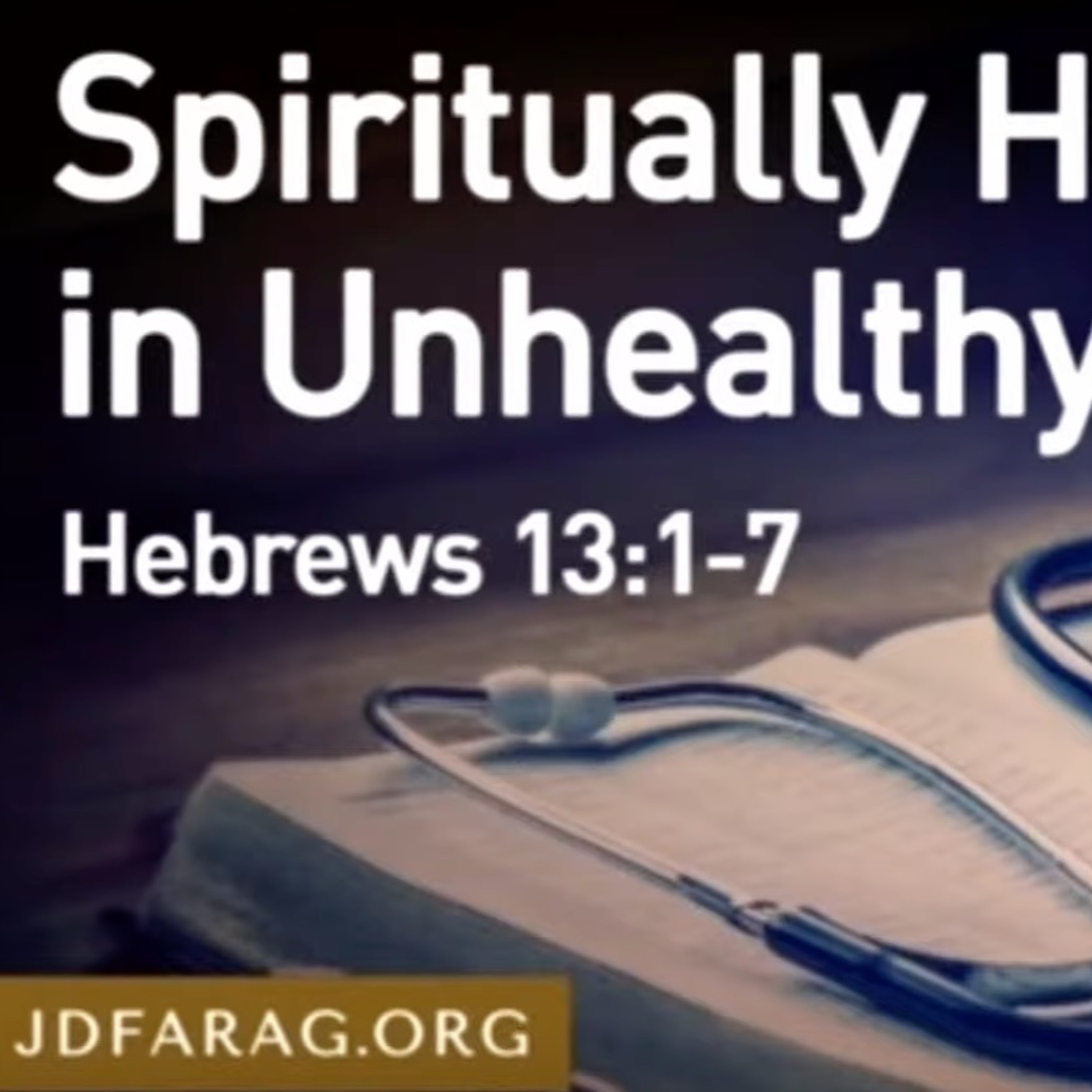 JDFarag - Spiritually Healthy in Unhealthy Times episode artwork