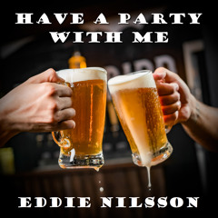 Have a Party with Me (feat. Adrian Nilsson)