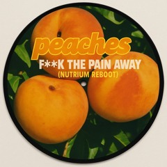Peaches - F*** the pain away (Nutrium Reboot)