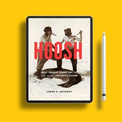 Hoosh: Roast Penguin, Scurvy Day, and Other Stories of Antarctic Cuisine (At Table) . Gratis Do