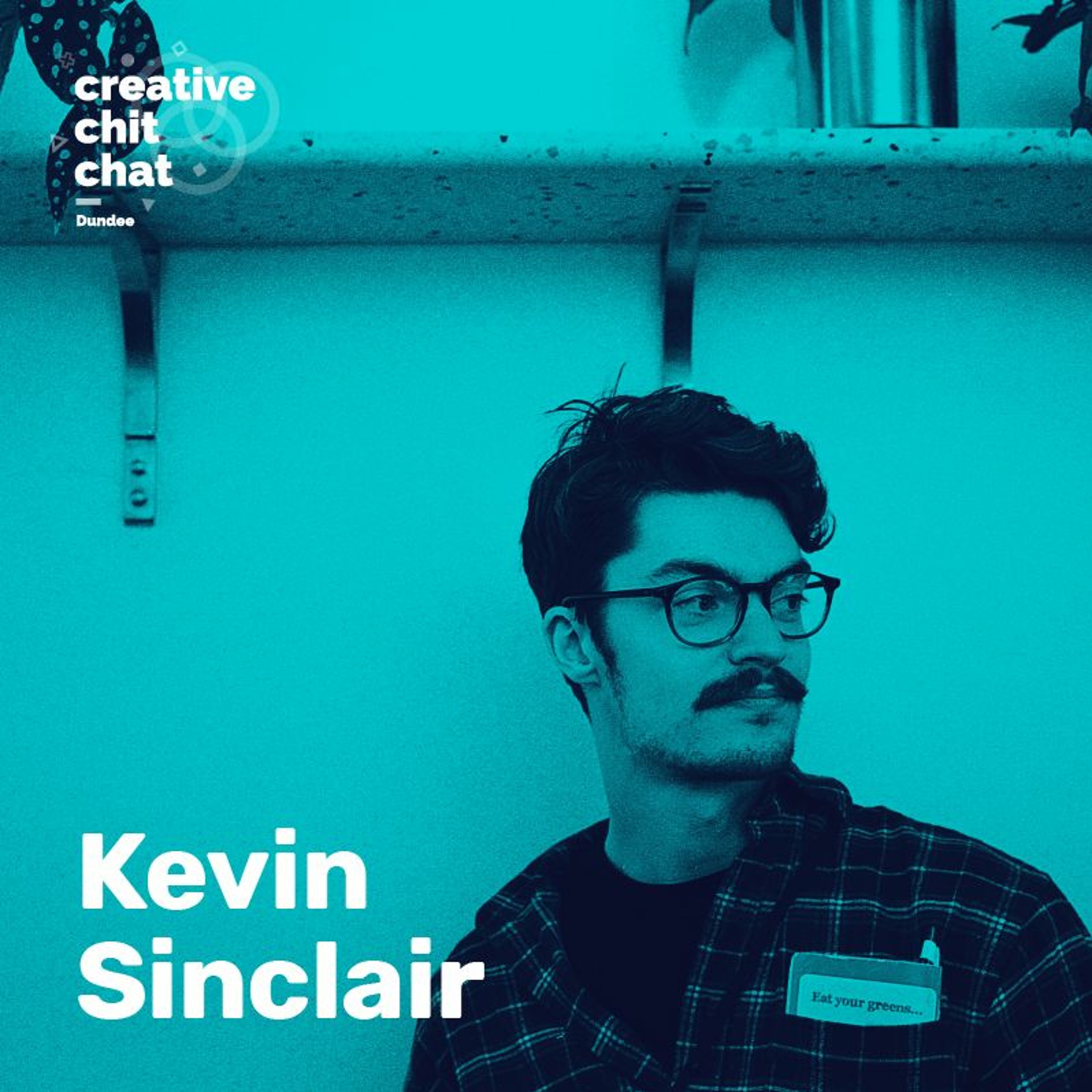 Kevin Sinclair - Product design, retaining talent and championing small scale creative practice