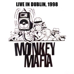 Monkey Mafia Live in Dublin 1998