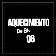 AQUECIMENTO DE BH 08 - DJ RAAMON DO P.A