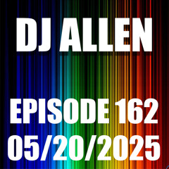 Episode 162 - 05/20/2025