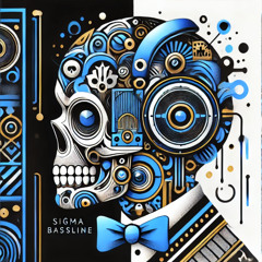 Sigma Bassline