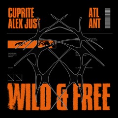 Cuprite, Alex Just - Wild and Free