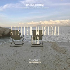 ATELIER MUSICAL 013 — May 22