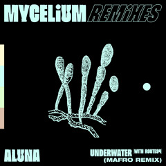 Aluna & Route 94 - Underwater (MAFRO Remix (Extended))
