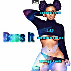 Buss It (feat. Swagg Tuck & Kuttin Cold Kc)