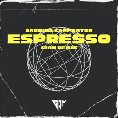 Sabrina Carpenter - Espresso (GIAN Remix)