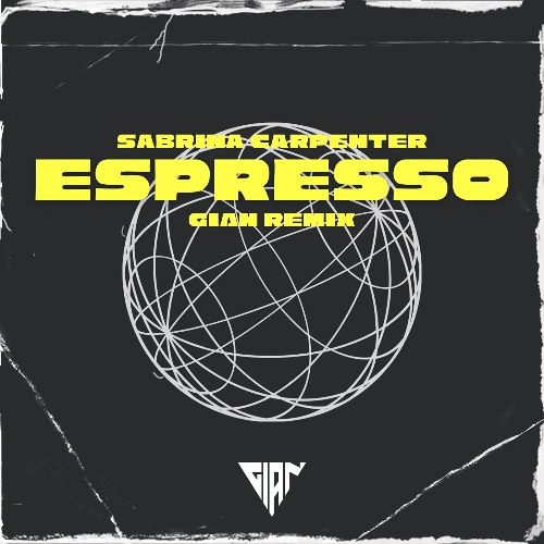 Sabrina Carpenter - Espresso (GIAN Remix)